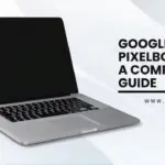 Google Pixelbook 12In A Complete Guide